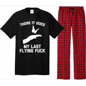 There It Goes (My Last Flying Fuck) Gift Funny Sarcastic Gift Pajama Set