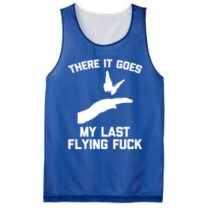 There It Goes (My Last Flying Fuck) Gift Funny Sarcastic Gift Mesh Reversible Basketball Jersey Tank