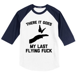 There It Goes (My Last Flying Fuck) Gift Funny Sarcastic Gift Baseball Sleeve Shirt