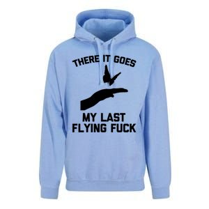 There It Goes (My Last Flying Fuck) Gift Funny Sarcastic Gift Unisex Surf Hoodie