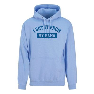 Trendy I Got It From My Mama Collegiate Great Gift Unisex Surf Hoodie