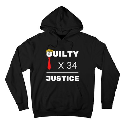 Trump Is Guilty Trump Is Guilty On 34 Counts Hoodie