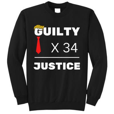 Trump Is Guilty Trump Is Guilty On 34 Counts Tall Sweatshirt