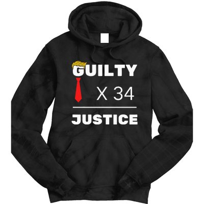 Trump Is Guilty Trump Is Guilty On 34 Counts Tie Dye Hoodie