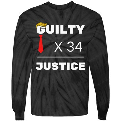 Trump Is Guilty Trump Is Guilty On 34 Counts Tie-Dye Long Sleeve Shirt