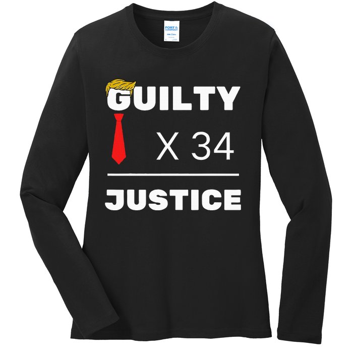 Trump Is Guilty Trump Is Guilty On 34 Counts Ladies Long Sleeve Shirt