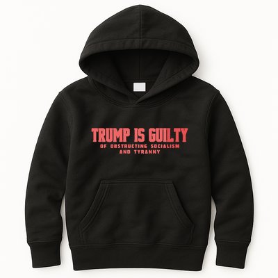 Trump Is Guilty Of Obstructing Socialism And Tyranny Kids Hoodie