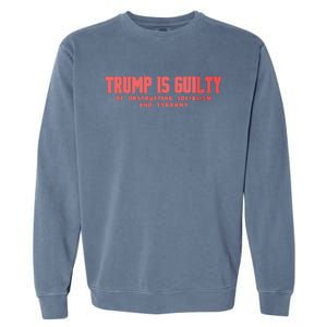 Trump Is Guilty Of Obstructing Socialism And Tyranny Garment-Dyed Sweatshirt