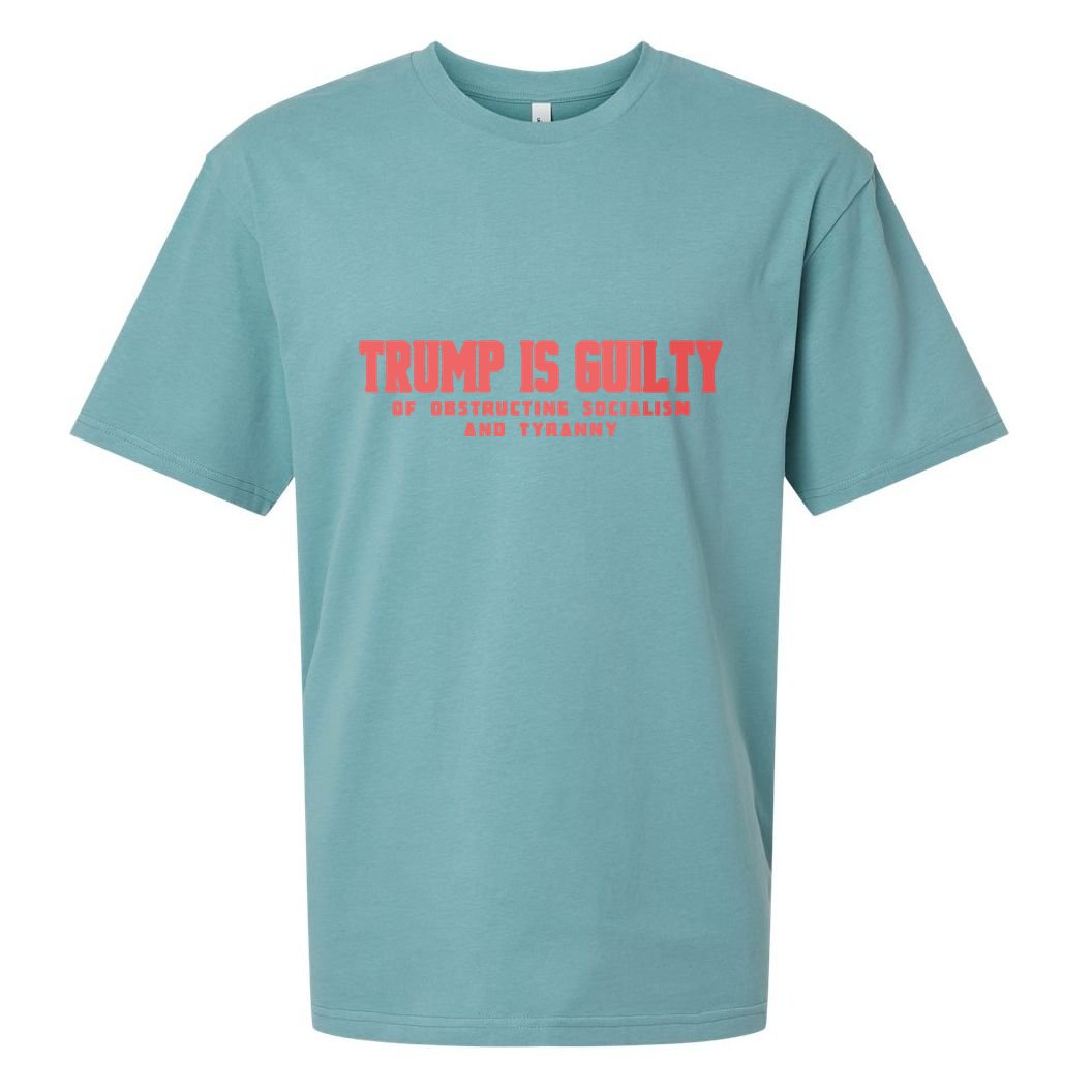 Trump Is Guilty Of Obstructing Socialism And Tyranny Sueded Cloud Jersey T-Shirt
