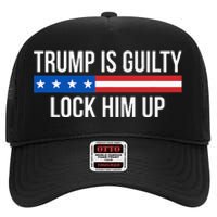 Trump Is Guilty Lock Him Up High Crown Mesh Back Trucker Hat