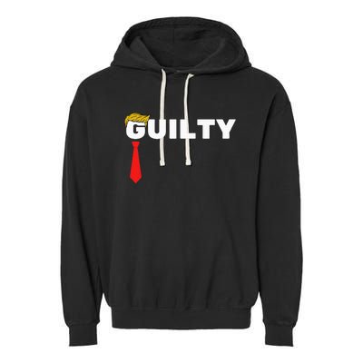 Trump Is Guilty Trump Is Guilty On 34 Counts Garment-Dyed Fleece Hoodie