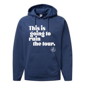 This Is Going To Ruin The Tourr Performance Fleece Hoodie