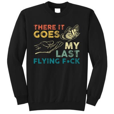 There It Goes My Last Flying Fck Funny Sarcastic Sweatshirt