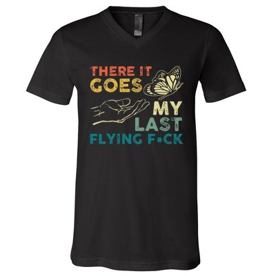 There It Goes My Last Flying Fck Funny Sarcastic V-Neck T-Shirt