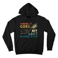 There It Goes My Last Flying Fck Funny Sarcastic Tall Hoodie