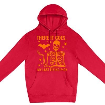 There It Goes My Last Flying F Skeletons Premium Pullover Hoodie