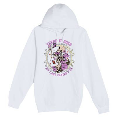 There It Goes My Last Flying Fuck Funny Sarcastic Premium Pullover Hoodie