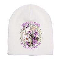 There It Goes My Last Flying Fuck Funny Sarcastic Short Acrylic Beanie