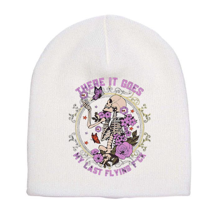 There It Goes My Last Flying Fuck Funny Sarcastic Short Acrylic Beanie