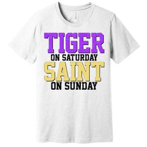 Tiger On Saturday Saint On Sunday Louisiana Football Premium T-Shirt