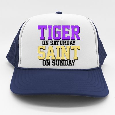 Tiger On Saturday Saint On Sunday Louisiana Football Trucker Hat