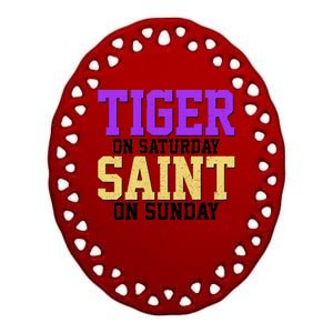 Tiger On Saturday Saint On Sunday Louisiana Football Ceramic Oval Ornament