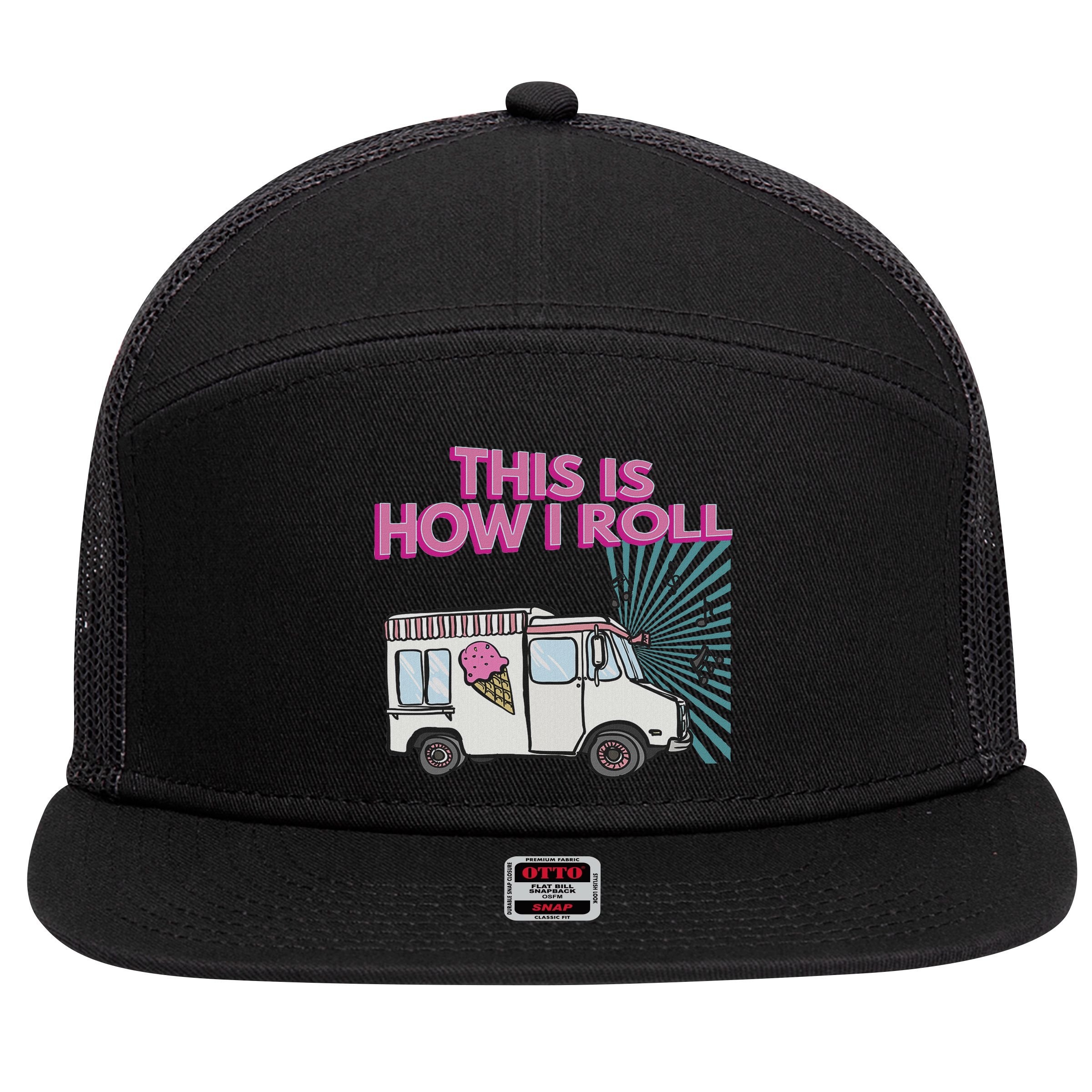 This Is How I Roll Funny Casual Ice Cream Truck Gift 7 Panel Mesh Trucker Snapback Hat