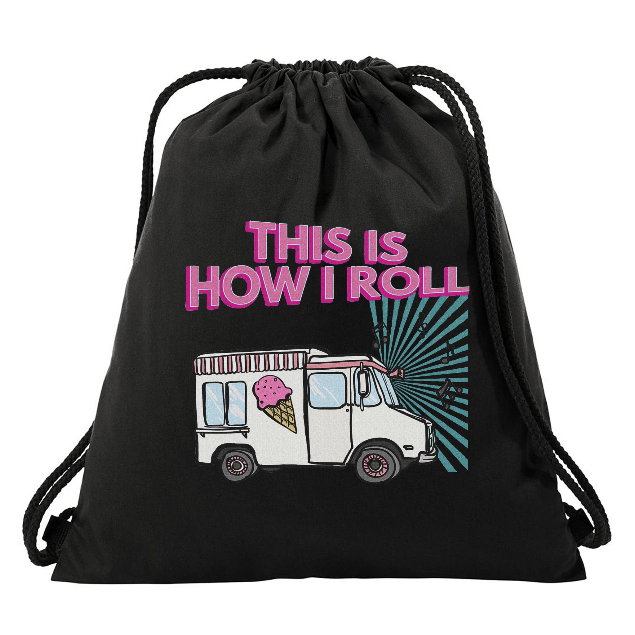 This Is How I Roll Funny Casual Ice Cream Truck Gift Drawstring Bag