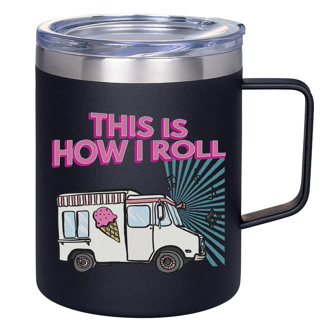 This Is How I Roll Funny Casual Ice Cream Truck Gift 12oz Stainless Steel Coffee Mug