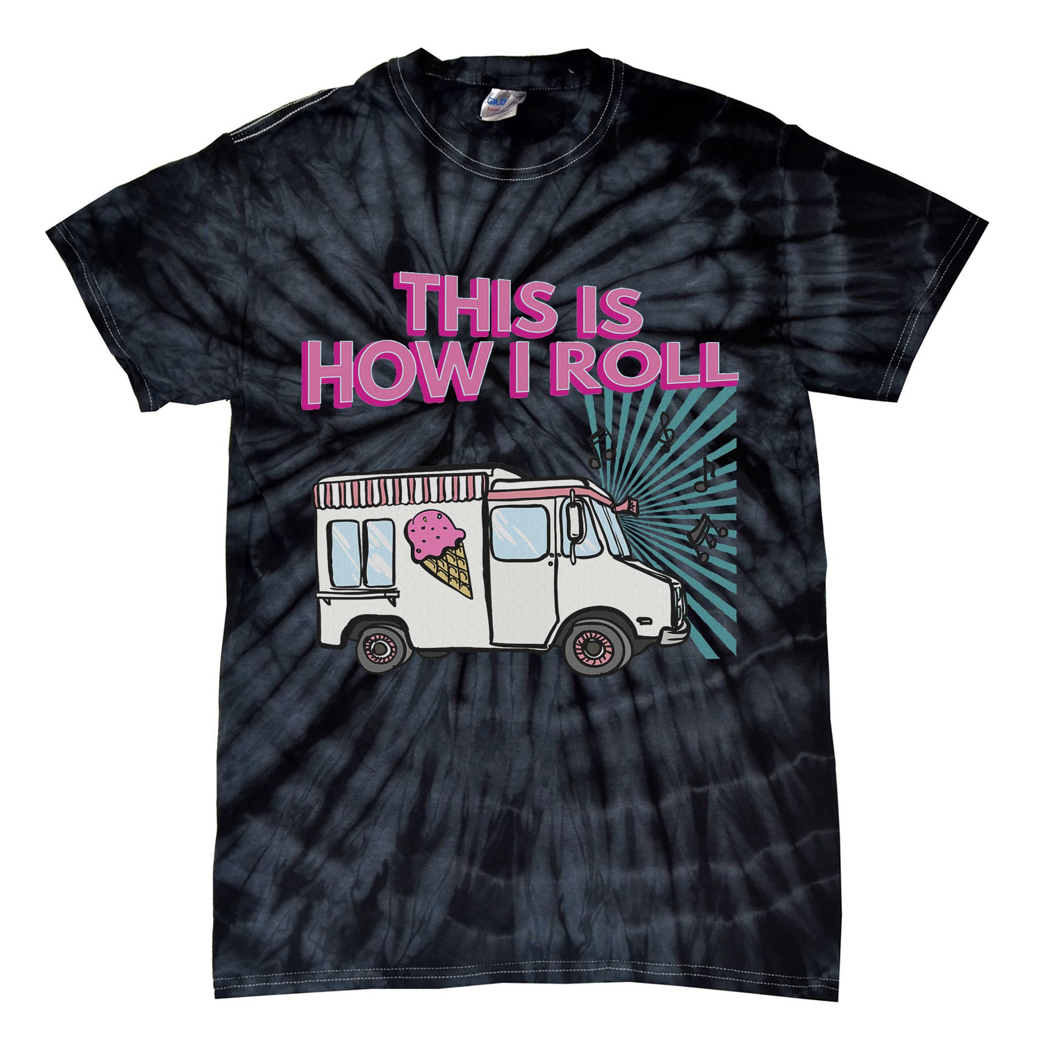 This Is How I Roll Funny Casual Ice Cream Truck Gift Tie-Dye T-Shirt