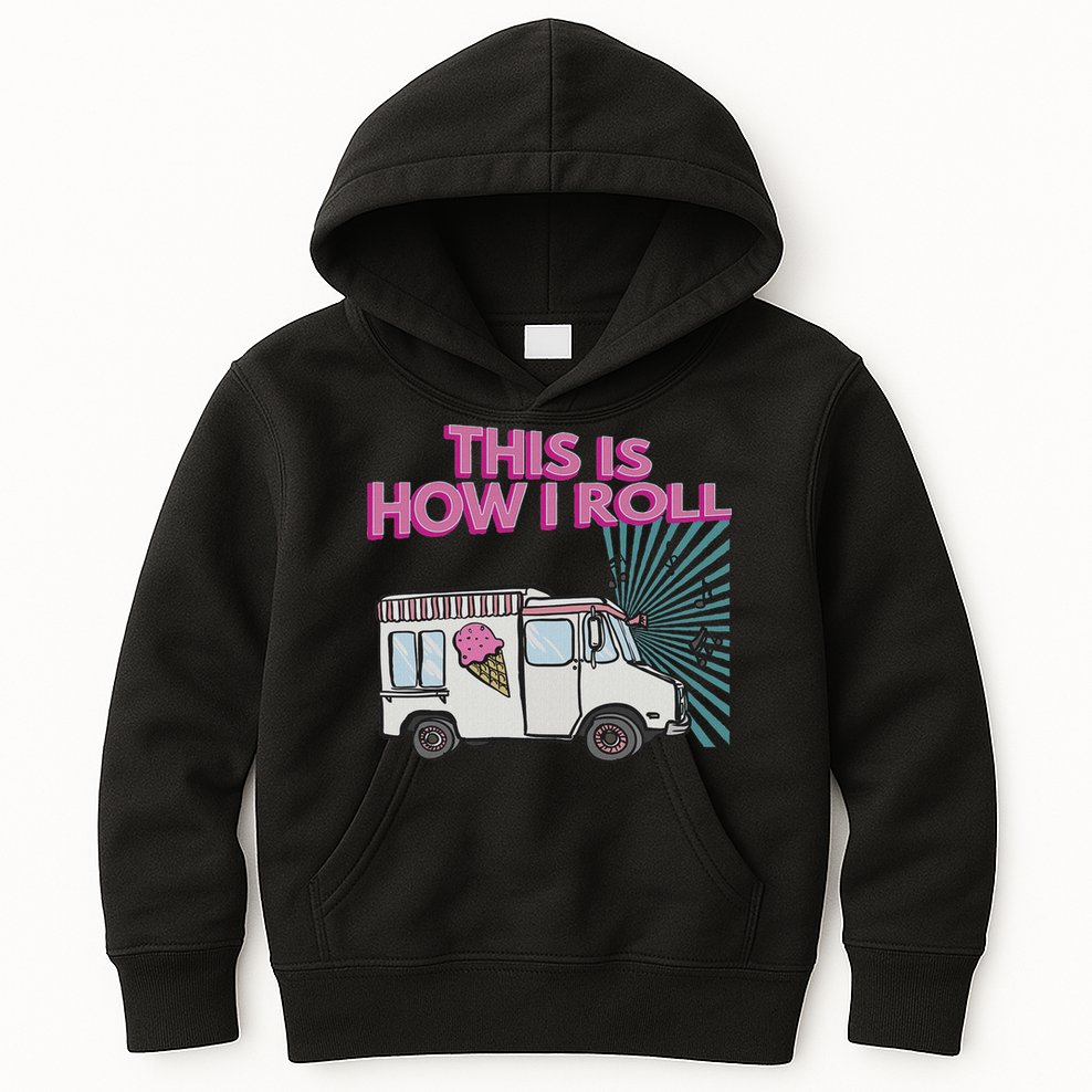 This Is How I Roll Funny Casual Ice Cream Truck Gift Kids Hoodie