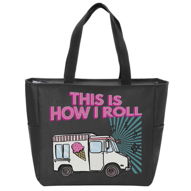 This Is How I Roll Funny Casual Ice Cream Truck Gift Zip Tote Bag
