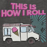 This Is How I Roll Funny Casual Ice Cream Truck Gift Vector Backpack