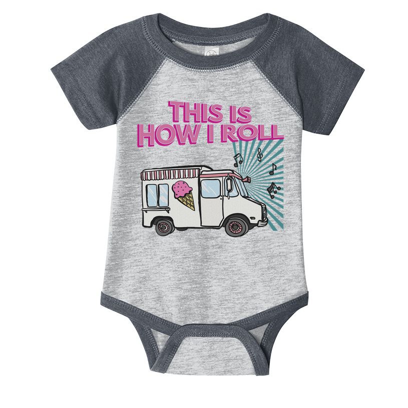 This Is How I Roll Funny Casual Ice Cream Truck Gift Infant Baby Jersey Bodysuit