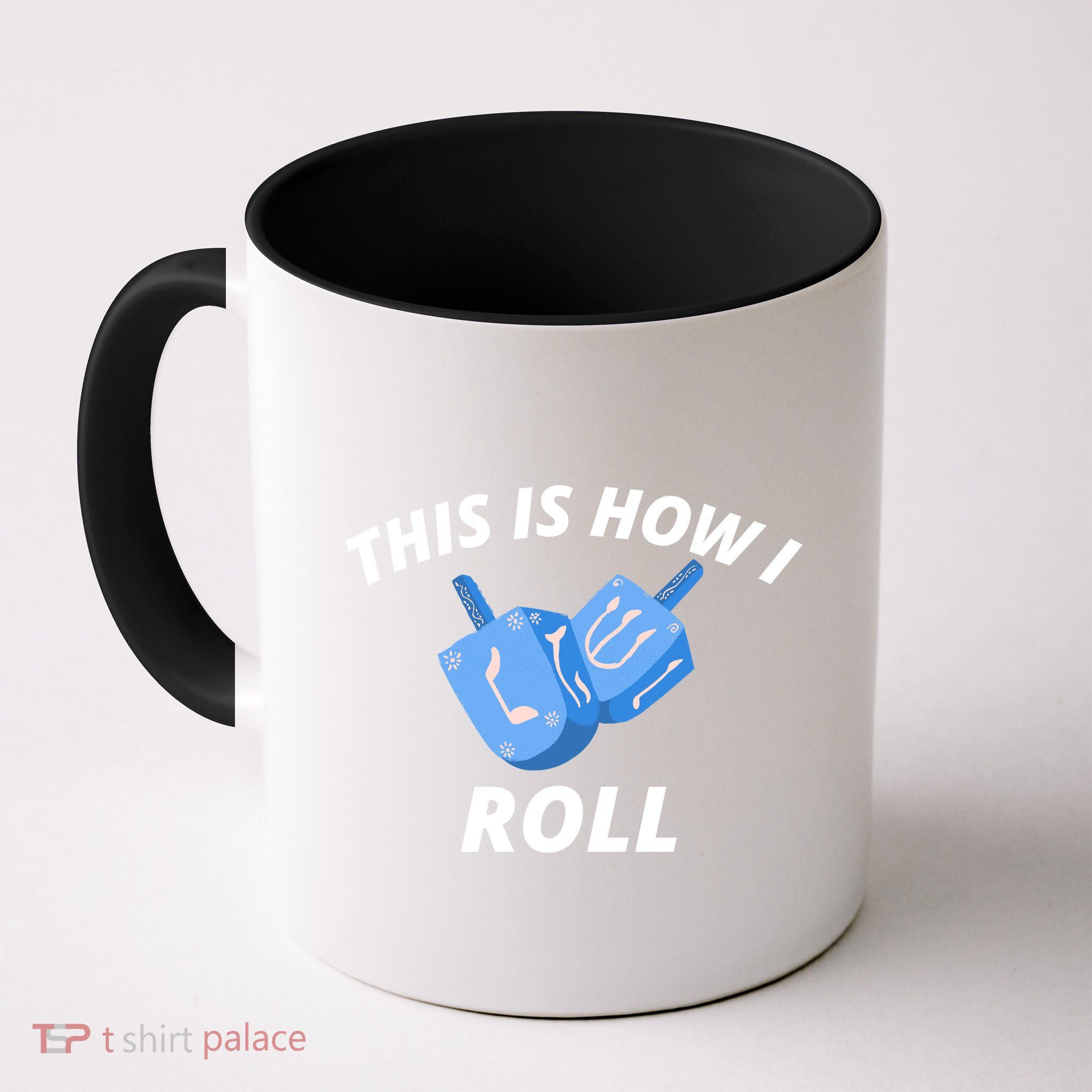 This Is How I Roll Funny Dreidel Funny Dreidel Gift Menorah Chanukah Hanukkah Mug