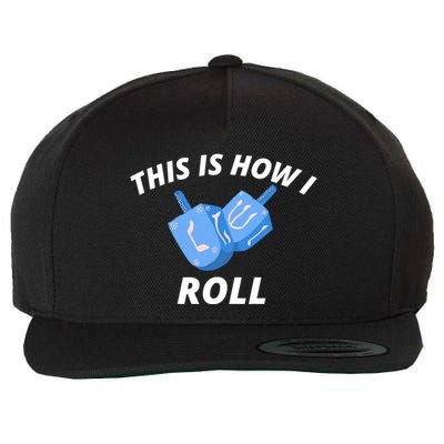 This Is How I Roll Funny Dreidel Funny Dreidel Gift Menorah Chanukah Hanukkah Wool Snapback Cap