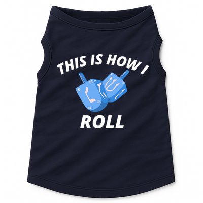 This Is How I Roll Funny Dreidel Funny Dreidel Gift Menorah Chanukah Hanukkah Doggie Tank
