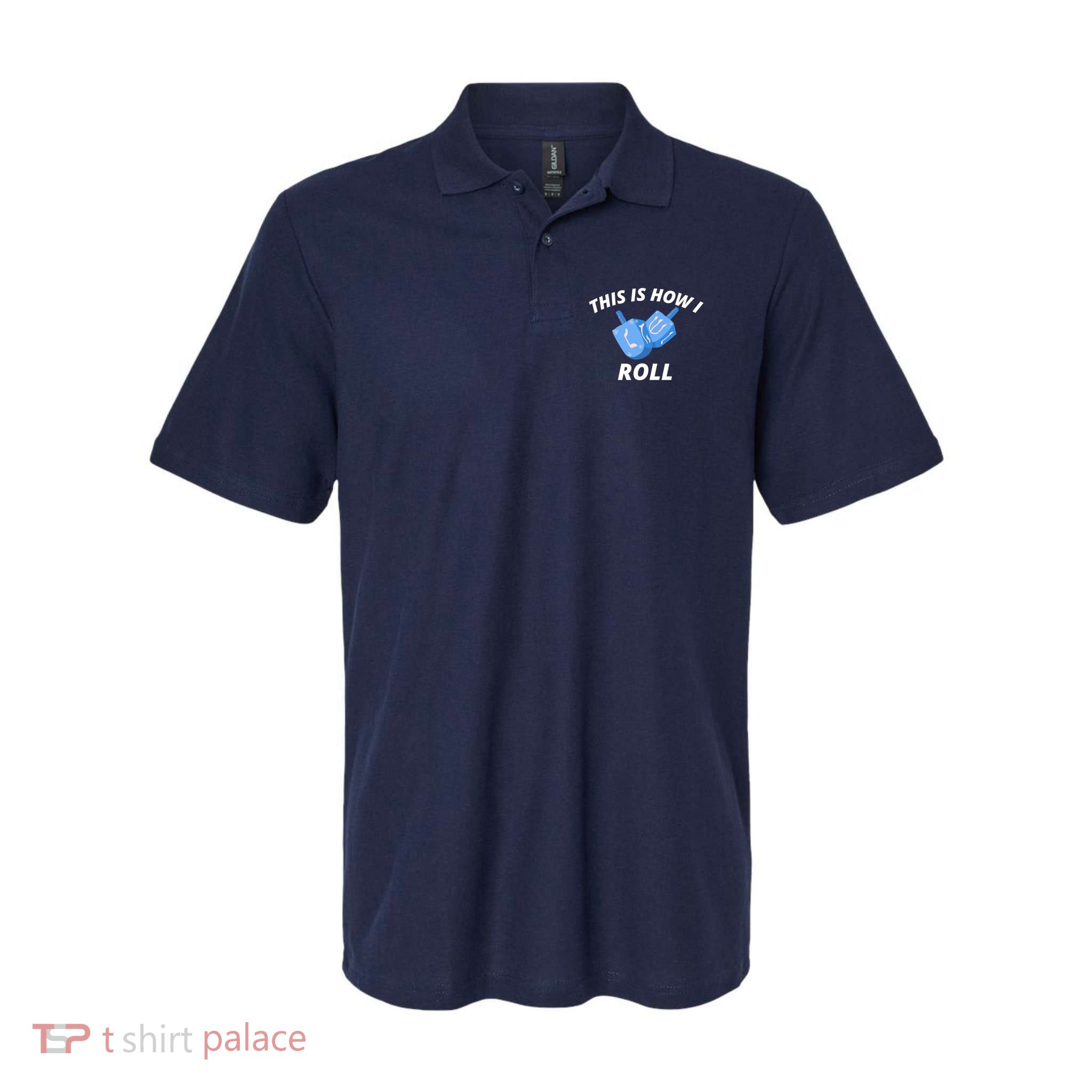 This Is How I Roll Funny Dreidel Funny Dreidel Gift Menorah Chanukah Hanukkah Polo