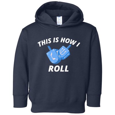 This Is How I Roll Funny Dreidel Funny Dreidel Gift Menorah Chanukah Hanukkah Toddler Hoodie