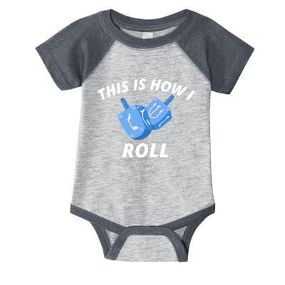 This Is How I Roll Funny Dreidel Funny Dreidel Gift Menorah Chanukah Hanukkah Infant Baby Jersey Bodysuit