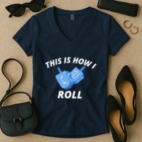 This Is How I Roll Funny Dreidel Funny Dreidel Gift Menorah Chanukah Hanukkah Women's V-Neck T-Shirt