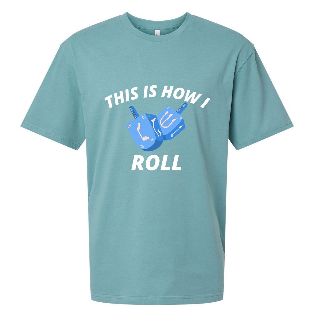 This Is How I Roll Funny Dreidel Funny Dreidel Gift Menorah Chanukah Hanukkah Sueded Cloud Jersey T-Shirt