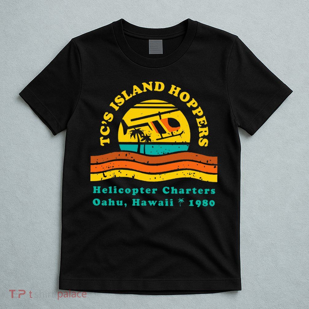 TcS Island Hoppers Helicopter Charters Hawaii Since 1980 T-Shirt