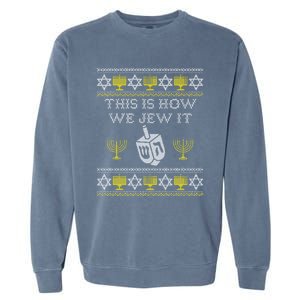 This Is How We Jew It Funny Gift Funny Jewish Chanukah Gift Funny Gift Garment-Dyed Sweatshirt