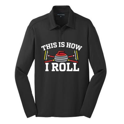 This Is How I Roll Broom Curler Ice Sports Lover Curling Gift Silk Touch Performance Long Sleeve Polo