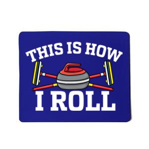 This Is How I Roll Broom Curler Ice Sports Lover Curling Gift Mousepad