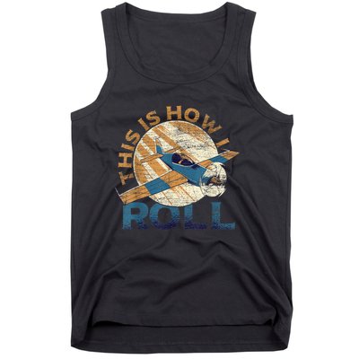 This Is How I Roll Pilot Tank Top