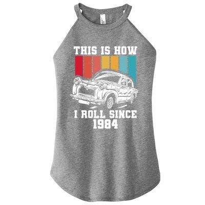 This Is How I Roll Since 1984 Cute Gift Women’s Perfect Tri Rocker Tank