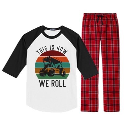 This Is How We Roll Golf Cart Funny Golfers Player Raglan Sleeve Pajama Set