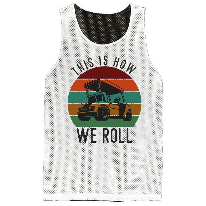 This Is How We Roll Golf Cart Funny Golfers Player Mesh Reversible Basketball Jersey Tank